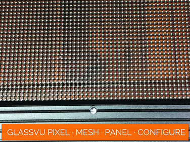 GlassVu Pixel · Mesh · Panel · Configure